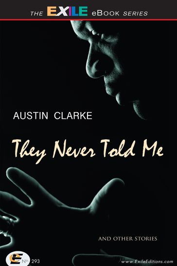 They Never Told Me - Austin Clarke