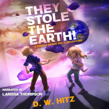 They Stole the Earth! - D.W. Hitz