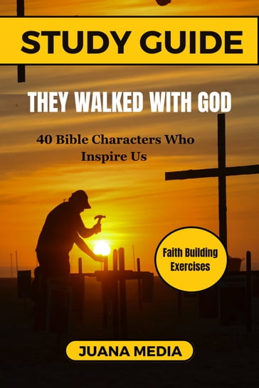 They Walked with God Study Guide by Max Lucado - JUANA MEDIA