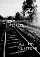 They Weren t Dead, Short Stories
