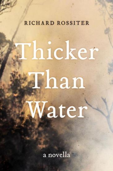 Thicker than Water - Richard Rossiter