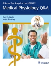 Thieme Test Prep for the USMLE®: Medical Physiology Q&A