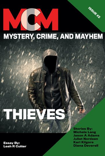 Thieves - Martin Cate - David H. Hendrickson - Diana Deverell - Jason A. Adams - Juliet Nordeen - Kari Kilgore - Leah Cutter - Melissa Yuan-Innes - Michele Lang