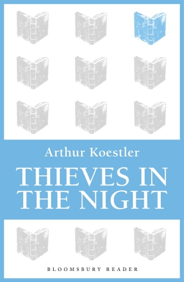 Thieves in the Night - Arthur Koestler