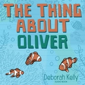 Thing About Oliver, The