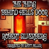 Thing Behind Hell s Door, The