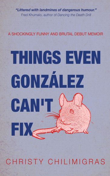 Things Even González Can't Fix - Christy Chilimigras