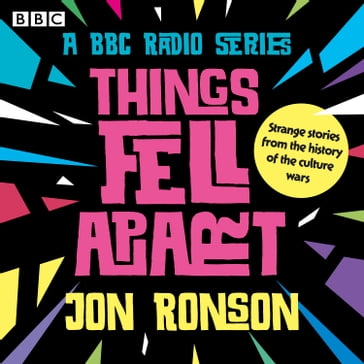 Things Fell Apart - Jon Ronson