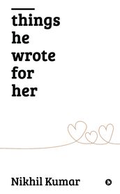 Things He Wrote for Her