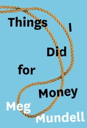 Things I Did for Money