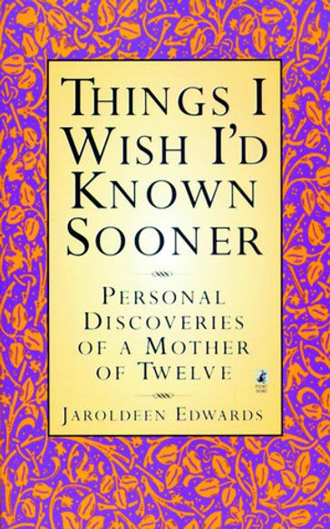 Things I Wish I'd Known Sooner - Edwards - Jaroldeen