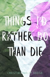 Things I d Rather Do Than Die
