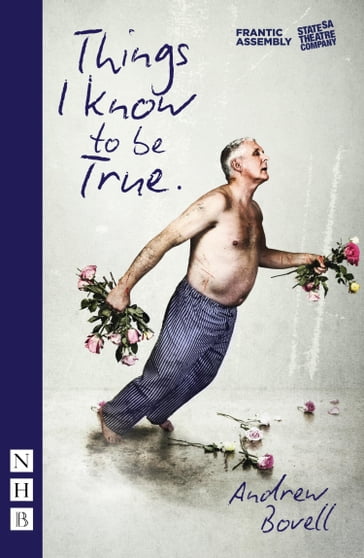 Things I Know to be True (NHB Modern Plays) - Andrew Bovell