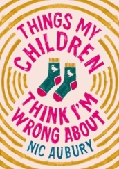 Things My Children Think I m Wrong About