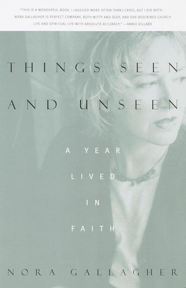 Things Seen and Unseen - Nora Gallagher