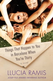 Things That Happen to You in Barcelona When You re Thirty