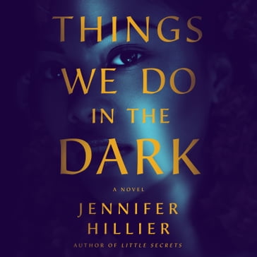 Things We Do in the Dark - Jennifer Hillier