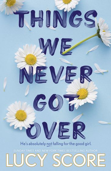 Things We Never Got Over - Lucy Score