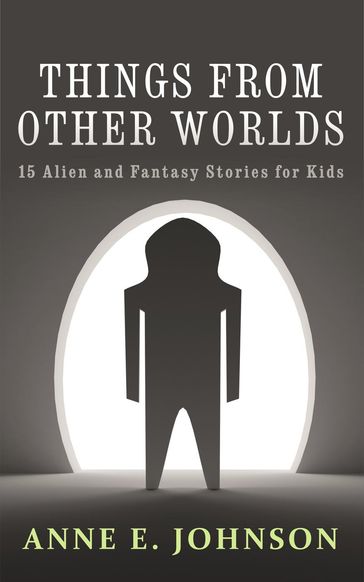 Things from Other Worlds - Anne E. Johnson