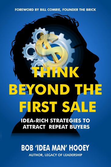 Think Beyond the First Sale - Bob Hooey