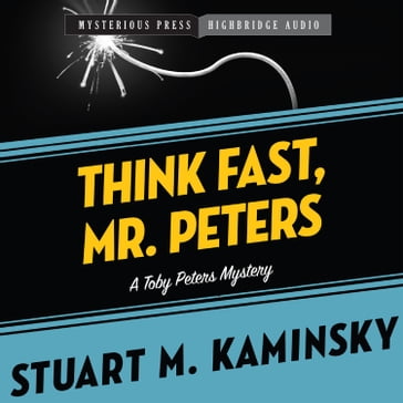 Think Fast, Mr. Peters - Stuart M. Kaminsky