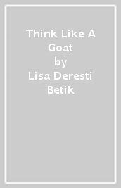 Think Like A Goat