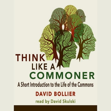 Think Like a Commoner - David Bollier