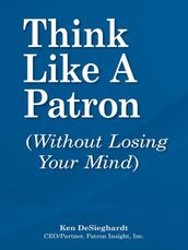 Think Like a Patron