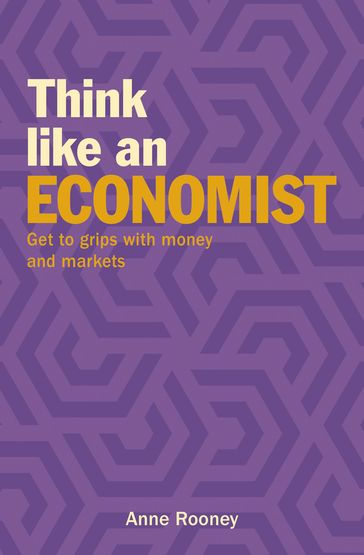 Think Like an Economist - Anne Rooney