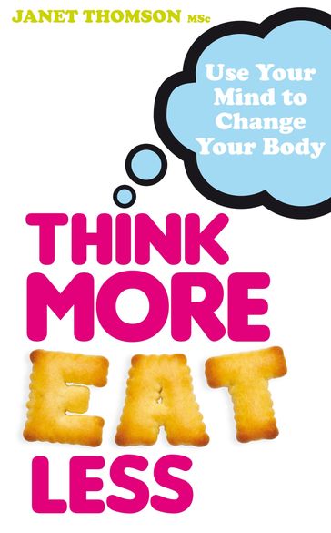 Think More, Eat Less - Janet Thomson