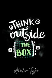 Think Outside The Box