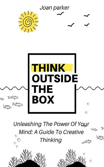 Think Outside The Box - Joan Parker