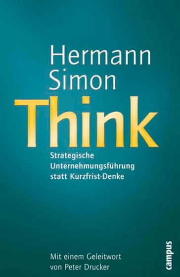 Think - Strategische Unternehmensführung statt Kurzfrist-Denke - Simon Hermann