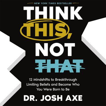 Think This, Not That - Dr. Josh Axe