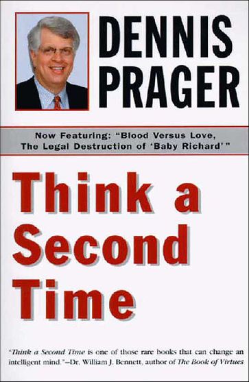 Think a Second Time - Dennis Prager