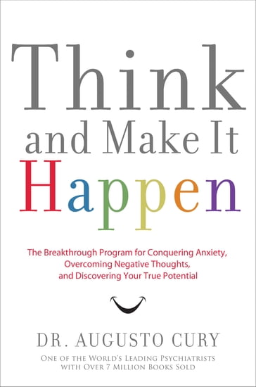 Think and Make It Happen - Augusto Cury