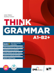 Think grammar. Per le Scuole superiori. Con e-book. Con espansione online
