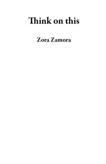 Think on this - Zora Zamora