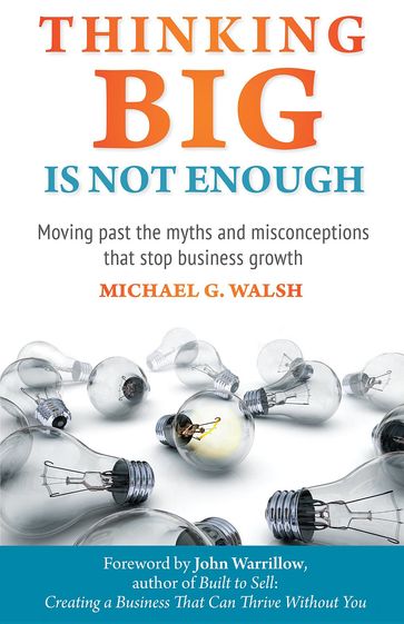 Thinking Big Is Not Enough - Michael Walsh