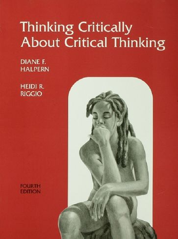 Thinking Critically About Critical Thinking - Diane F. Halpern - Heidi R. Riggio