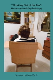 Thinking Out of the Box: Unconventional Psychotherapy