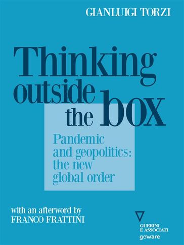 Thinking Outside the Box. Pandemic and geopolitics: the new global order - Gianluigi Torzi