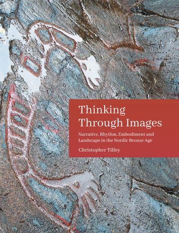 Thinking Through Images - Christopher Tilley