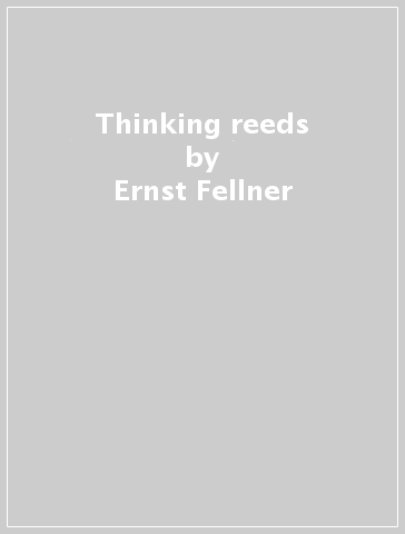 Thinking reeds - Ernst Fellner