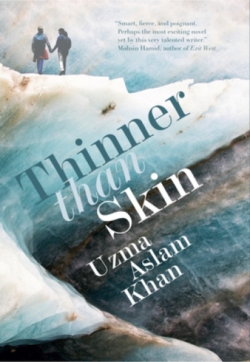 Thinner Than Skin - Uzma Aslam Khan