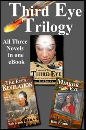 Third Eye Trilogy: Three Novel Bundle