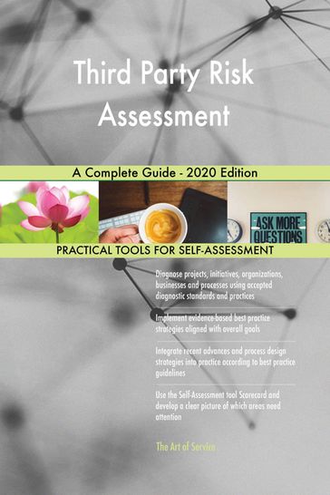 Third Party Risk Assessment A Complete Guide - 2020 Edition - Gerardus Blokdyk