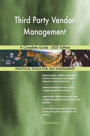 Third Party Vendor Management A Complete Guide - 2021 Edition - Gerardus Blokdyk