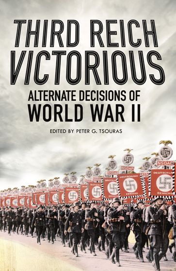 Third Reich Victorious - Peter G. Tsouras
