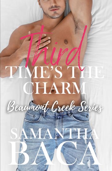 Third Time's The Charm - Samantha Baca